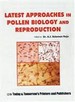 Latest Approaches in Pollen Biology and Reproduction