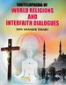 Encyclopaedia of World Religions and Interfaith Dialogues Volume-4