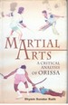 Martial Arts: A Critical Analysis of Orissa