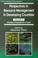 Perspectives in Resource Management in Developing Countries Volume-3 Ecological Degradation of Land (Concept's International Series in Geography No. 5)