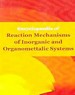 Encyclopaedia Of Reaction Mechanisms Of Inorganic And Organomettalic Systems