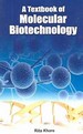 A Textbook of Molecular Biotechnology