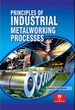 Principles of Industrial Metalworking Processes