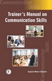 Trainer's Manual on Communication Skills
