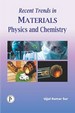 Recent Trends In Materials Physics And Chemistry