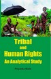 Tribal and Human Rights (An Analytical Study)