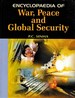 Encyclopaedia of War, Peace And Global Security Volume-5