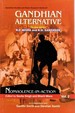 Gandhian Alternative Volume-2: Nonviolence-in-Action (Gandhian Studies and Peace Research Series-24)