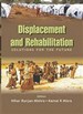 Displacement And Rehabilitation Solutions For the Future