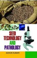 Seed Science, Seed Technology And Seed Pathology