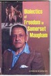 Dialectics of Freedom In Somerset Maugham
