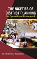 The Niceties of District Planning : An Operational Framework