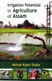 Irrigation Potential in Agriculture of Assam