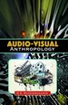 Audio-Visual Anthropology: A New Version of Visual Anthropology