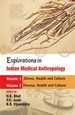 Explorations in Indian Medical Anthropology: Illness, Health and Culture (Volume-1)