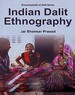 Indian Dalit Ethnography (Encyclopaedia Of Dalit Series)