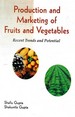 Production and Marketing of Fruits and Vegetables Recent Trends and Potential