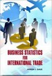 Business Statistics For International Trade