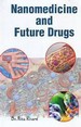 Nanomedicine And Future Drugs