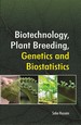 Biotechnology, Plant Breeding, Genetics And Biostatistics
